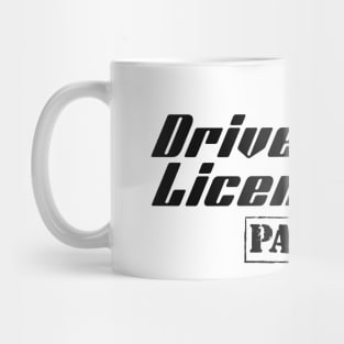 New Driver - Driver's Licensed passed Mug